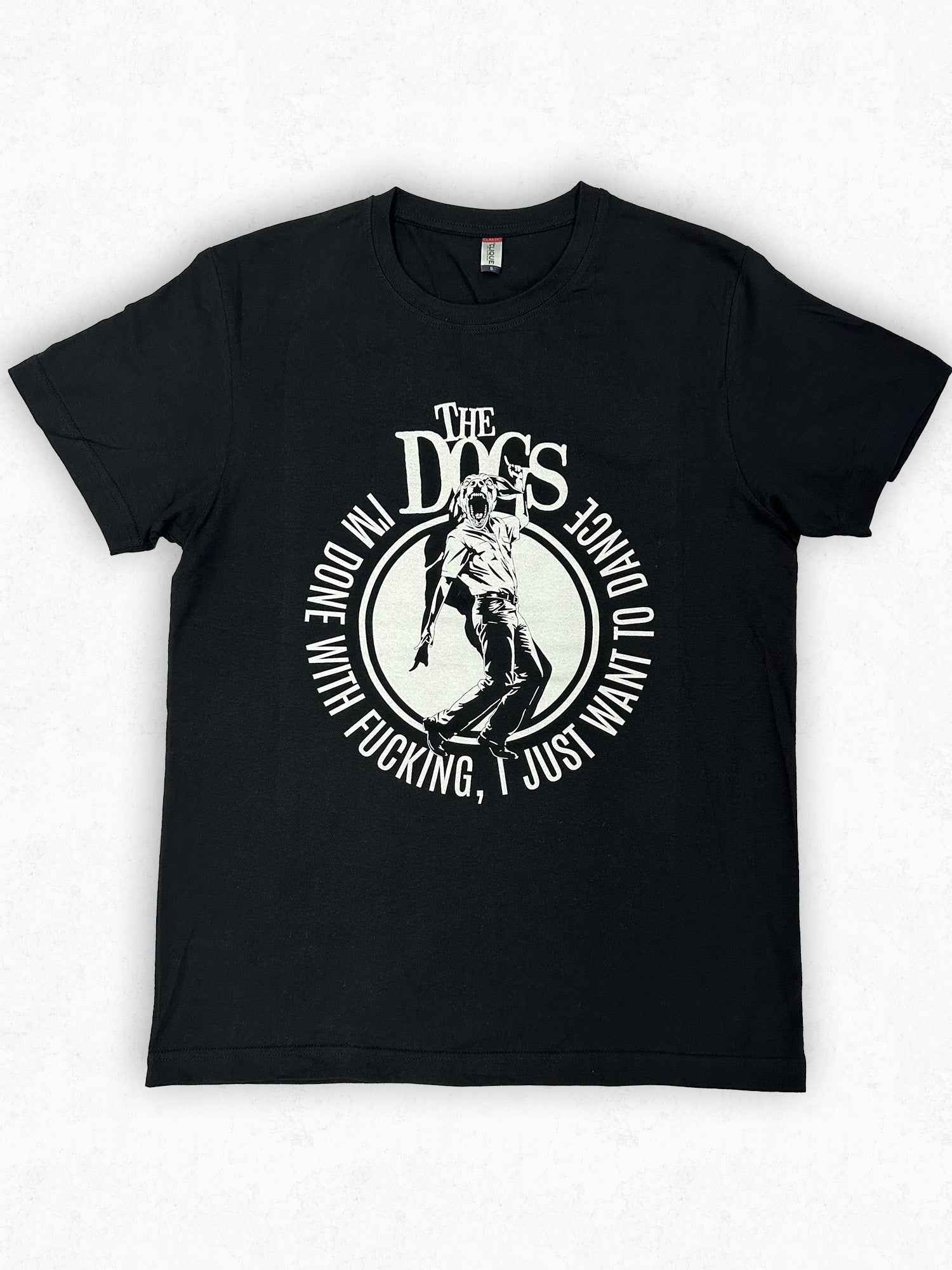 The Dogs T-shirt Done Fucking